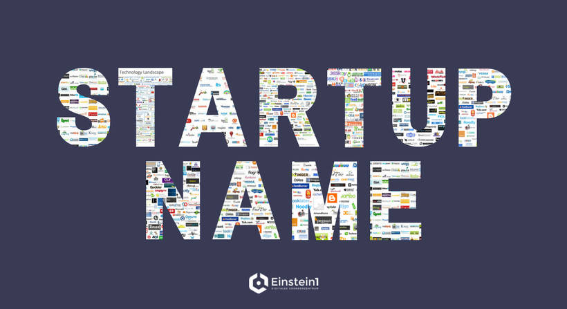 So Findest Du Den Perfekten Namen Fur Dein Startup Einstein1